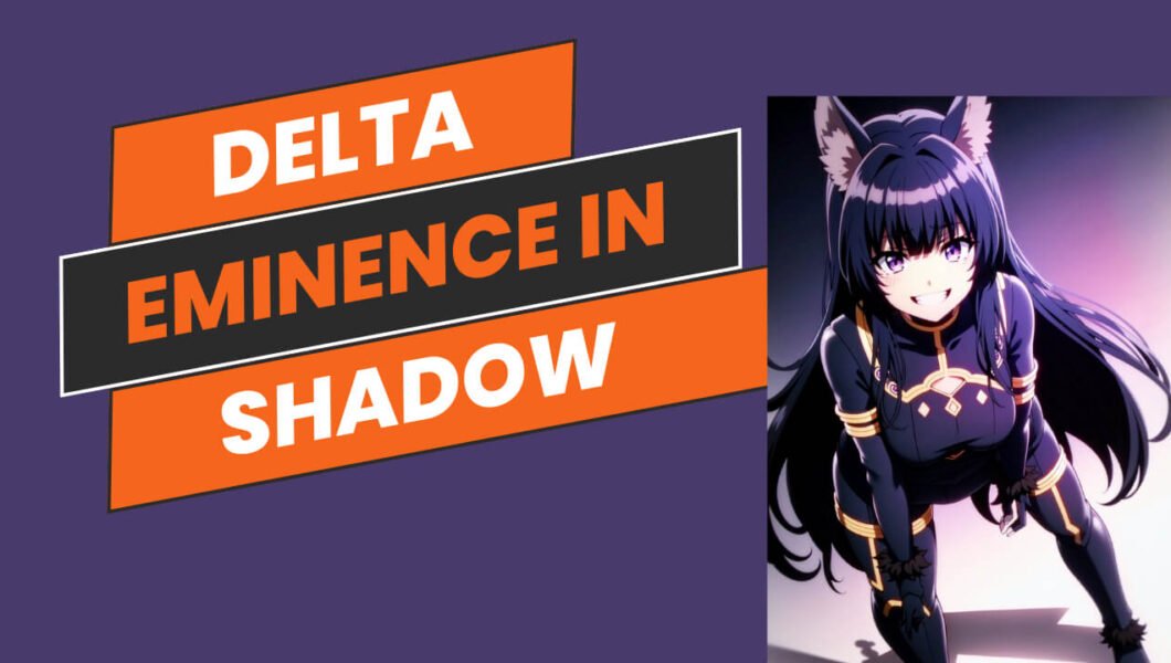 delta eminence in shadow